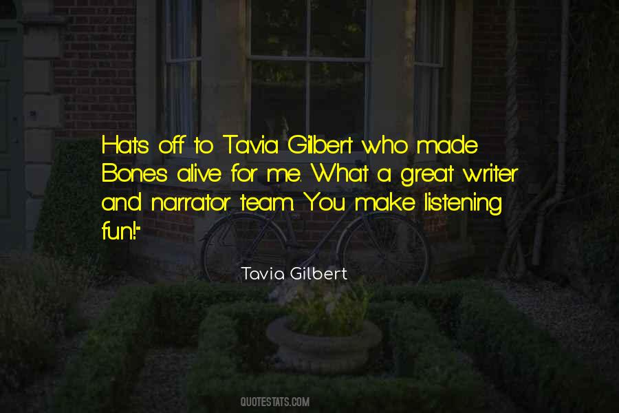 Tavia Gilbert Quotes #764795