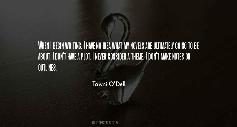 Tawni O'Dell Quotes #1796538