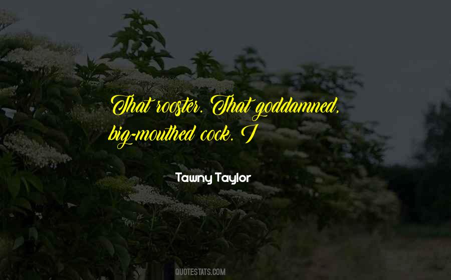 Tawny Taylor Quotes #980017