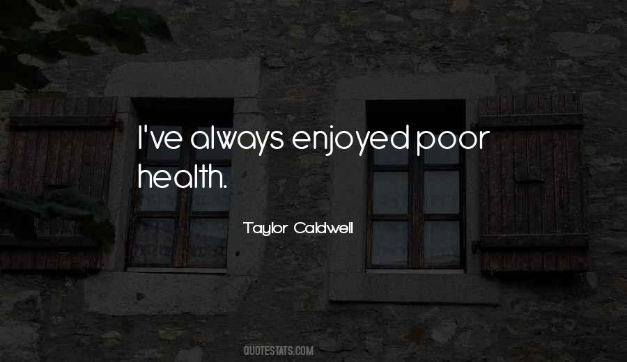 Taylor Caldwell Quotes #1297658