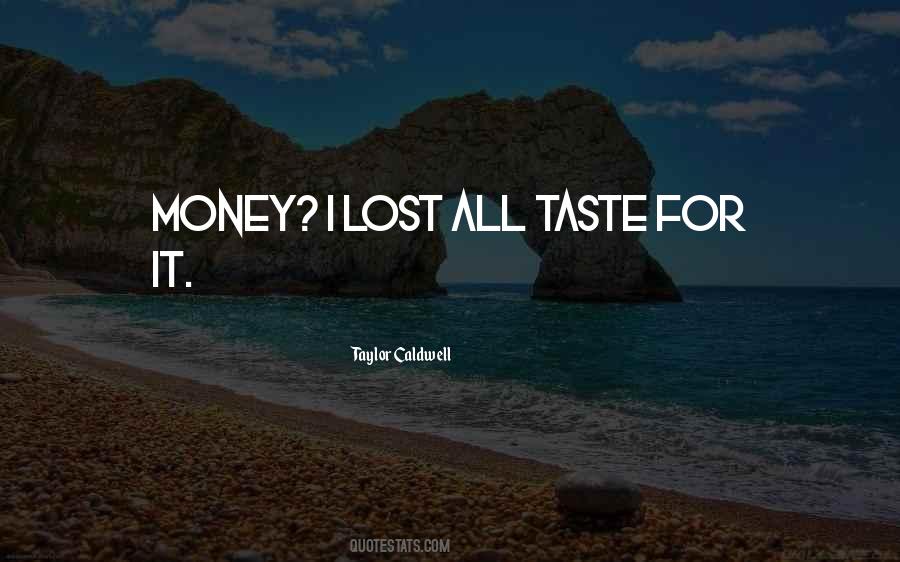 Taylor Caldwell Quotes #397596