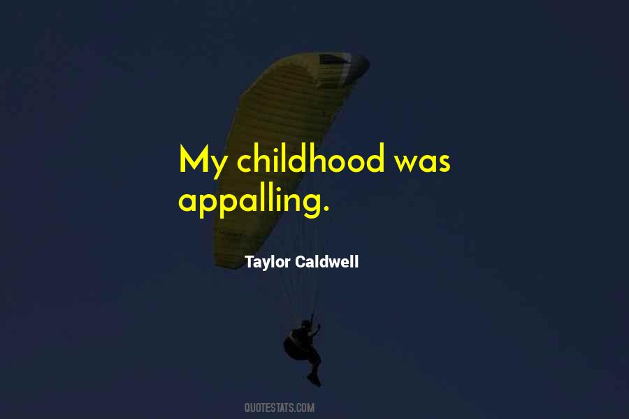 Taylor Caldwell Quotes #485327