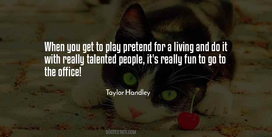 Taylor Handley Quotes #51098