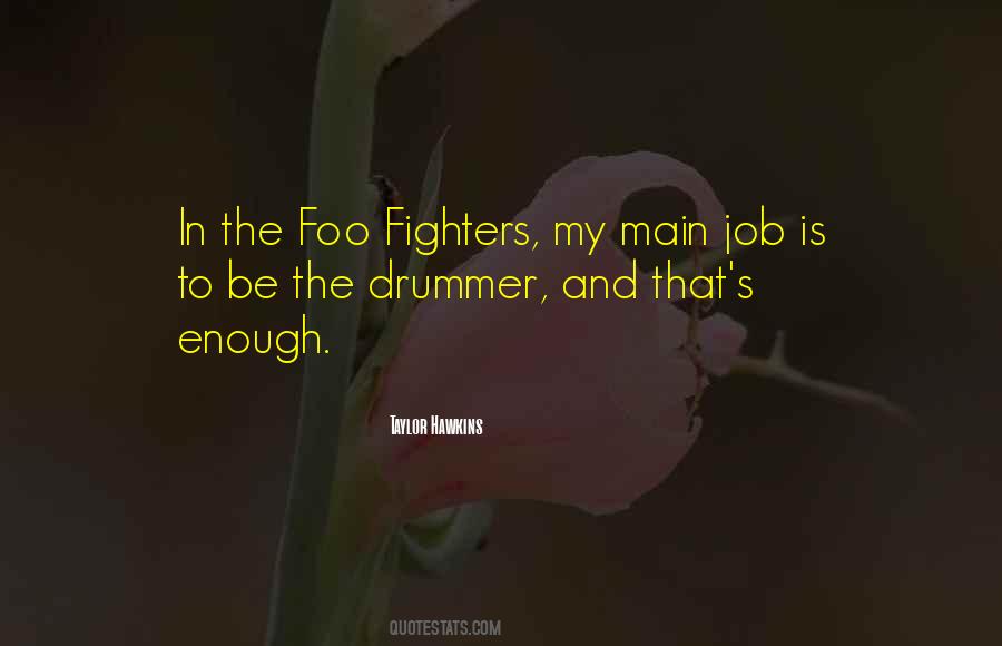 Taylor Hawkins Quotes #360761