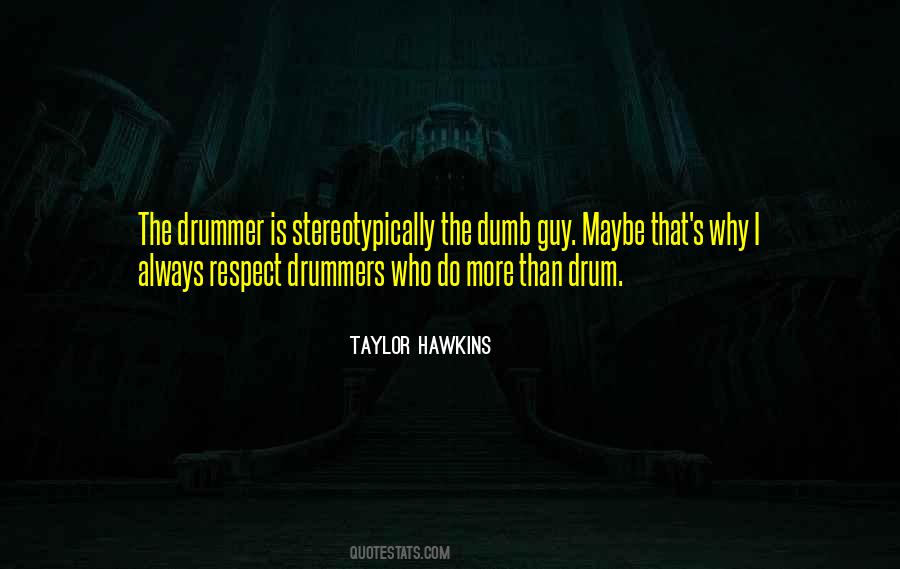 Taylor Hawkins Quotes #504559