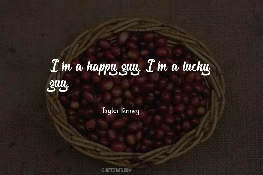 Taylor Kinney Quotes #1059708