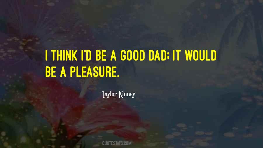 Taylor Kinney Quotes #986869