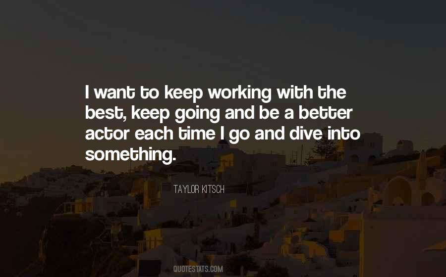 Taylor Kitsch Quotes #1440673