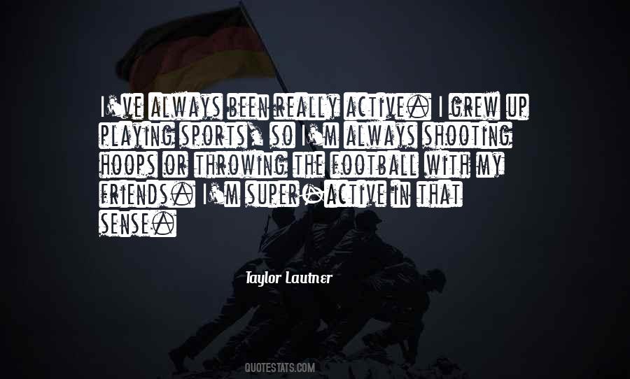Taylor Lautner Quotes #1289406