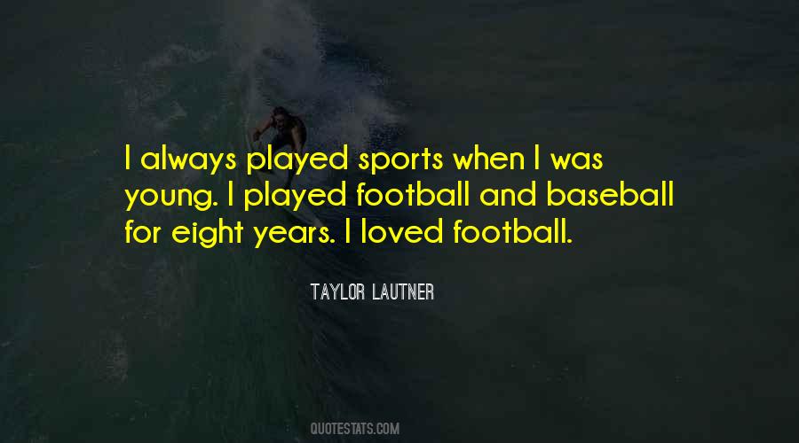 Taylor Lautner Quotes #168073