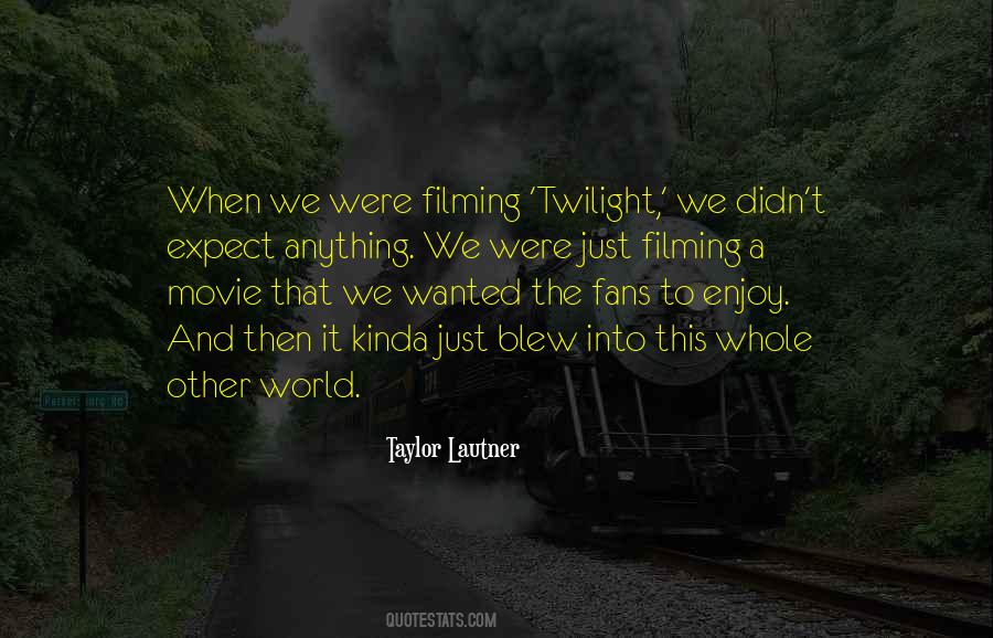 Taylor Lautner Quotes #1860707