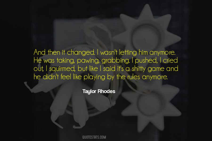 Taylor Rhodes Quotes #815793