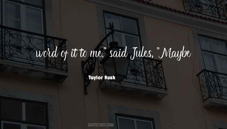 Taylor Rush Quotes #642319 Taylor Rush Quotes #642319