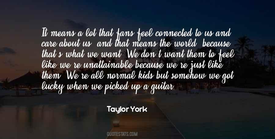 Taylor York Quotes #109084