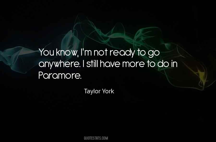 Taylor York Quotes #1741440