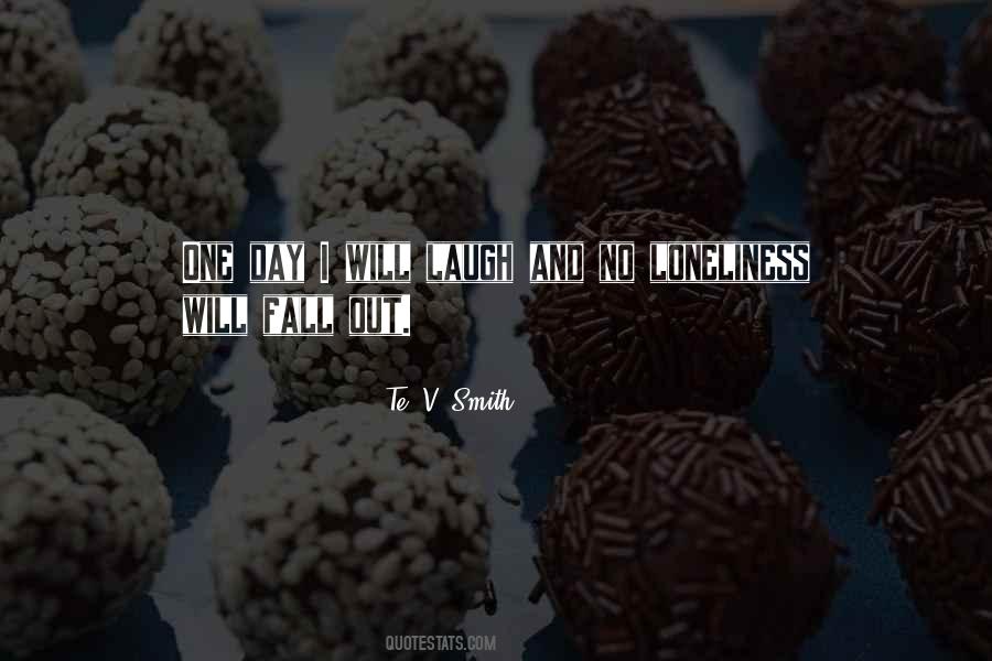 Te' V. Smith Quotes #309190 Te' V. Smith Quotes #309190