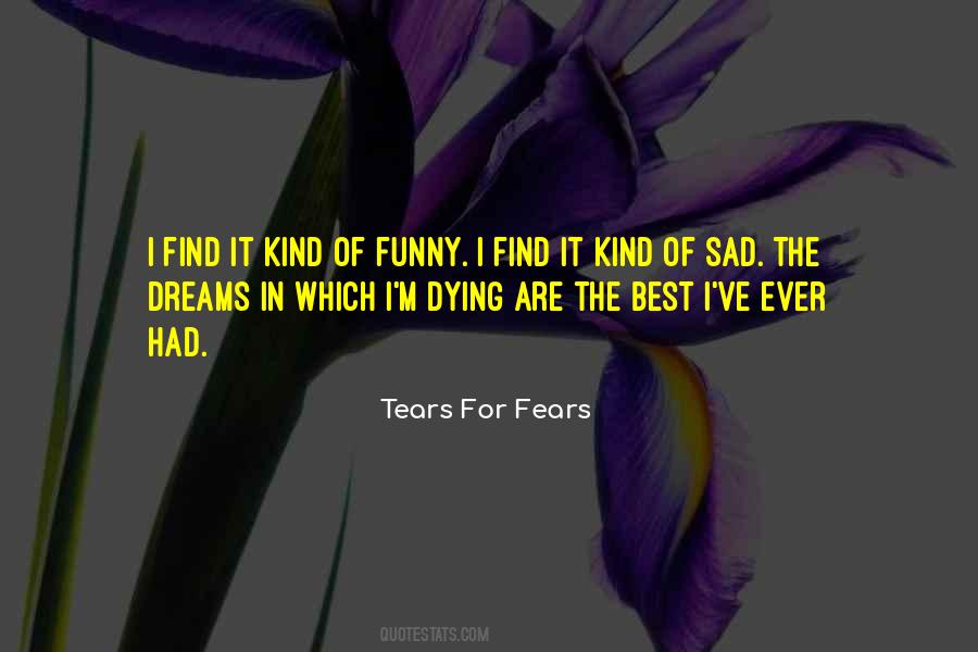 Tears For Fears Quotes #714985