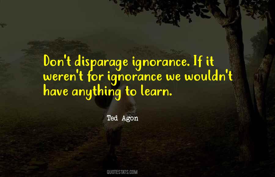 Ted Agon Quotes #206309