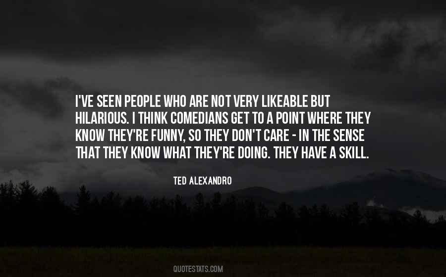 Ted Alexandro Quotes #1285