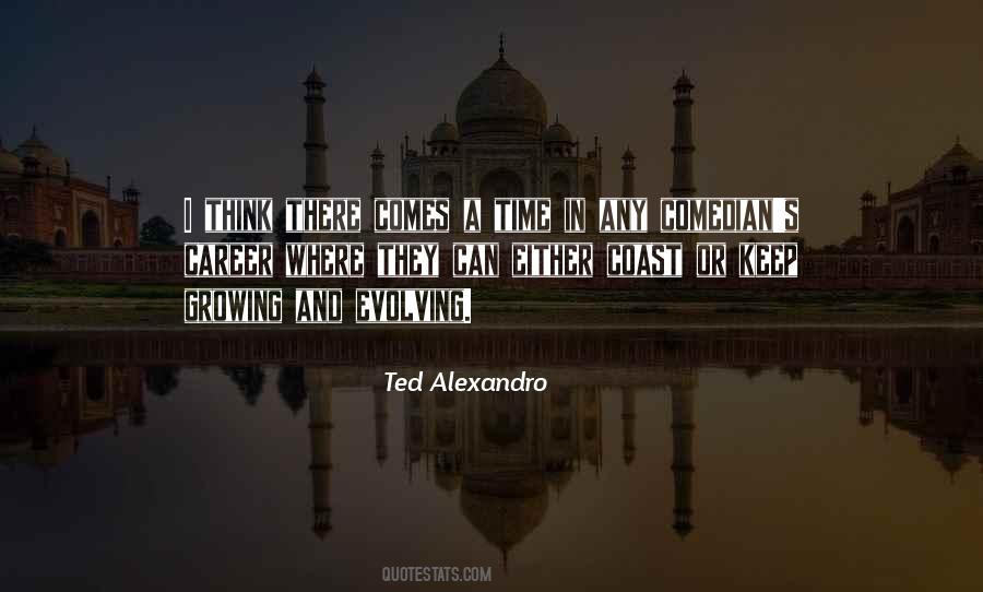 Ted Alexandro Quotes #813951