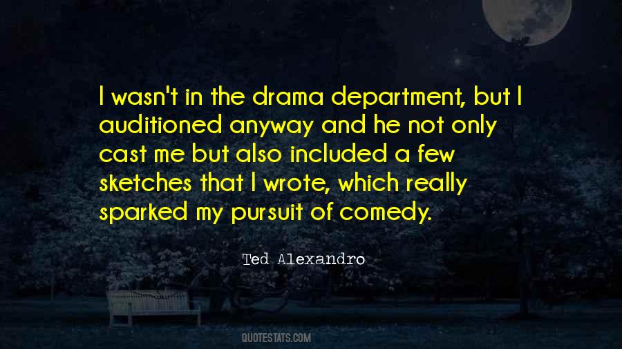 Ted Alexandro Quotes #821620