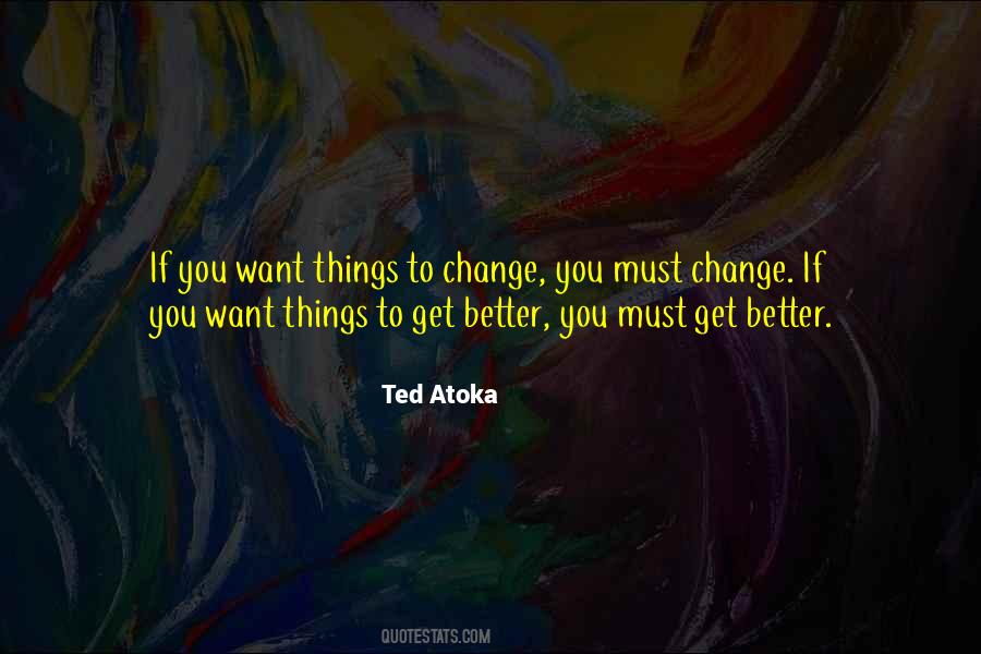 Ted Atoka Quotes #759991