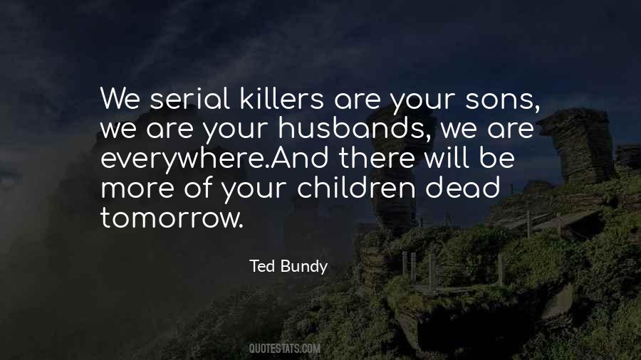 Ted Bundy Quotes #490241