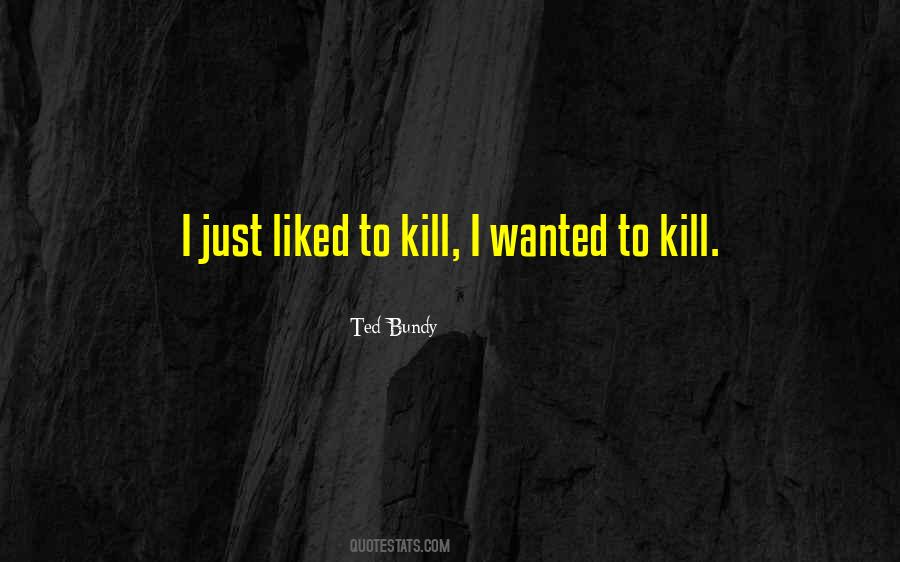 Ted Bundy Quotes #643020