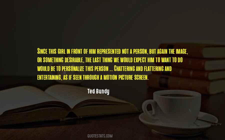 Ted Bundy Quotes #694442