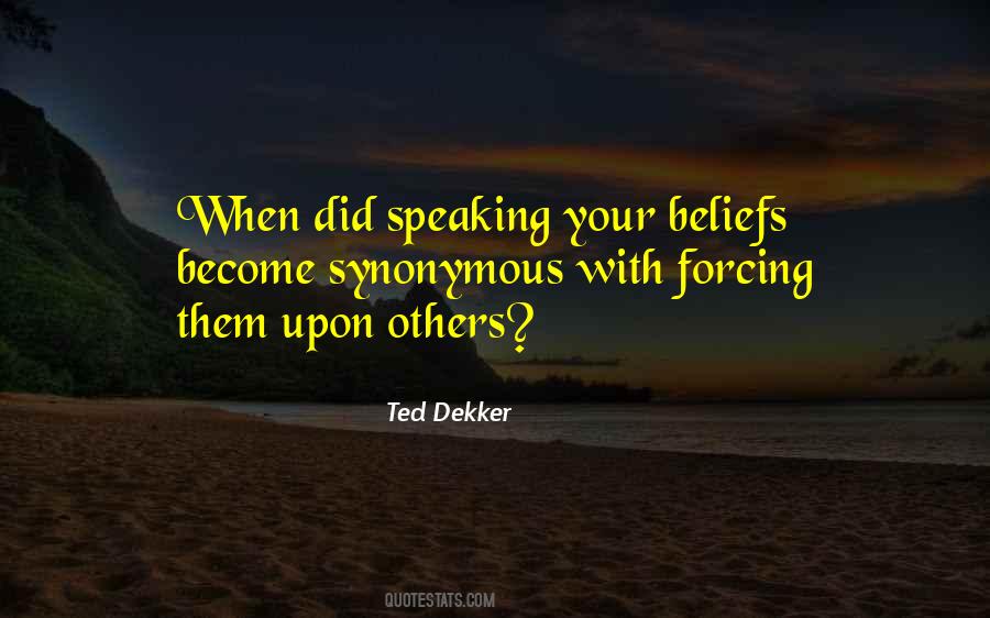 Ted Dekker Quotes #1316036