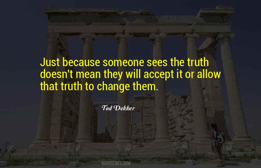 Ted Dekker Quotes #1507896