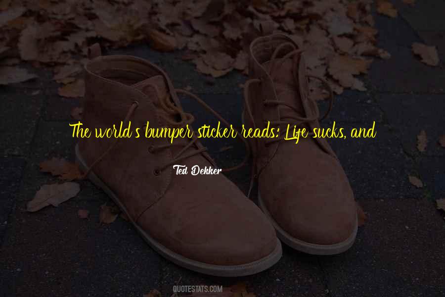Ted Dekker Quotes #1701264
