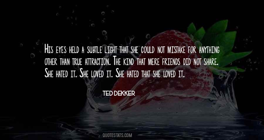 Ted Dekker Quotes #1784661