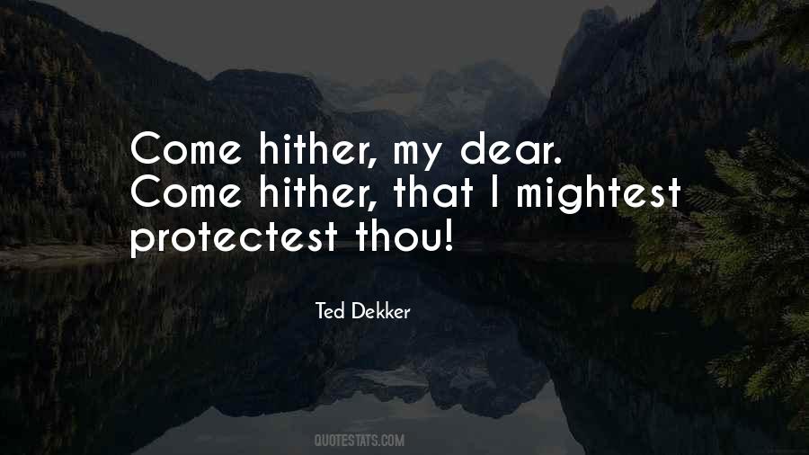 Ted Dekker Quotes #260581