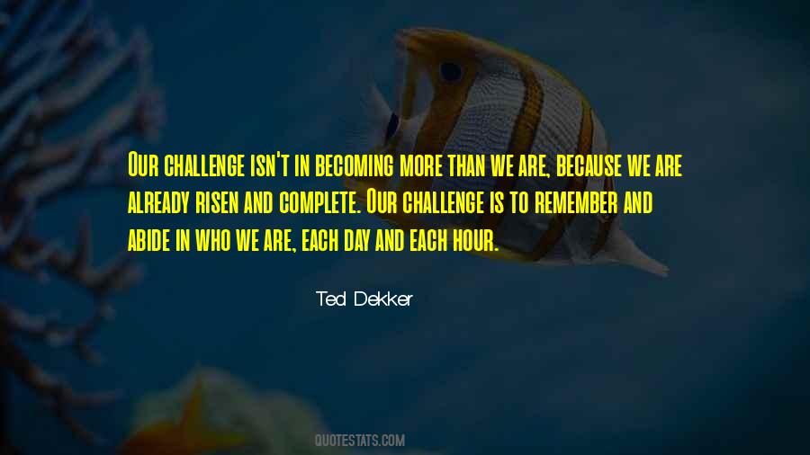Ted Dekker Quotes #307198