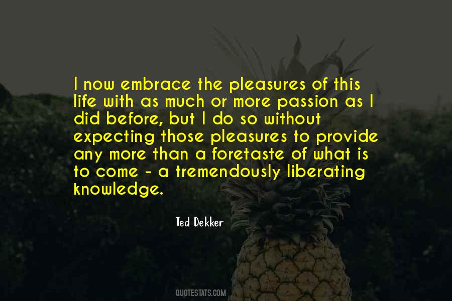 Ted Dekker Quotes #323970