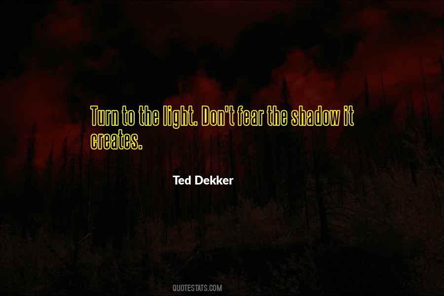Ted Dekker Quotes #372866