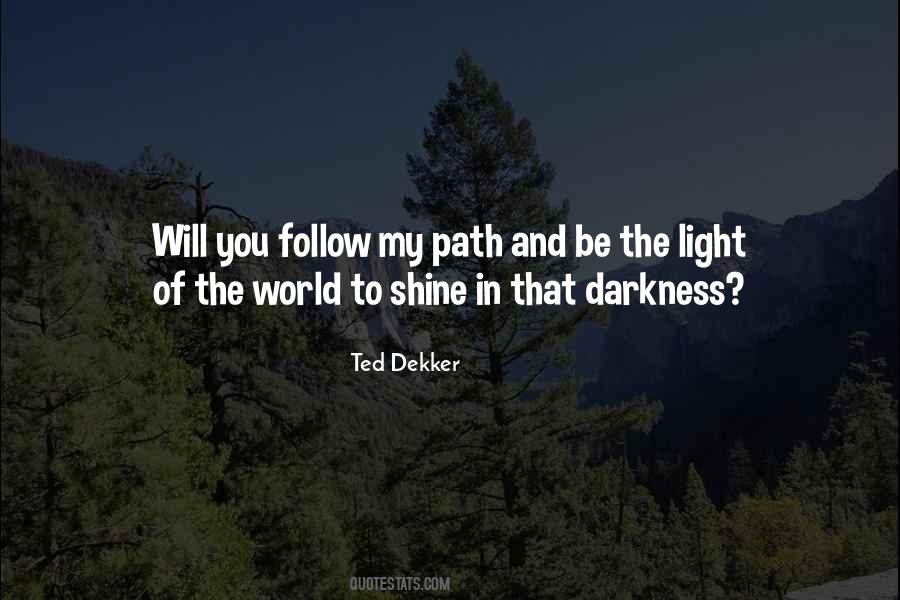 Ted Dekker Quotes #698855