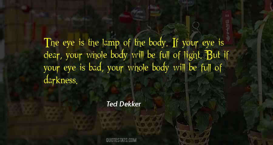 Ted Dekker Quotes #921488