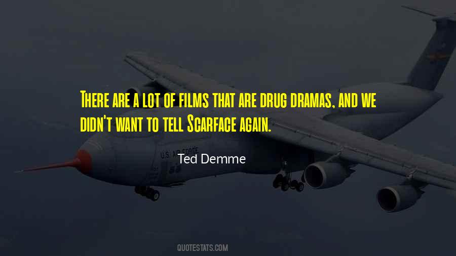 Ted Demme Quotes #767369