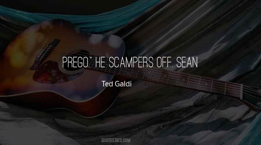 Ted Galdi Quotes #369600