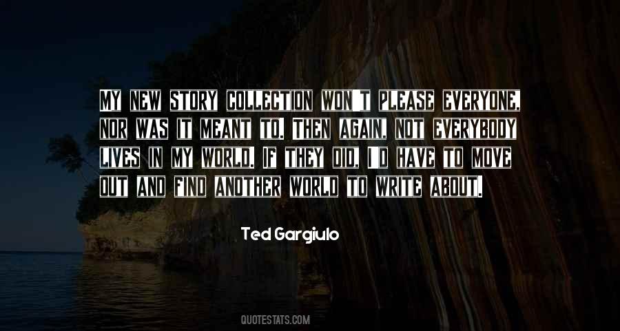 Ted Gargiulo Quotes #1681189 Ted Gargiulo Quotes #1681189