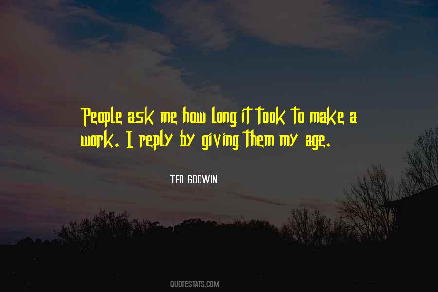 Ted Godwin Quotes #534769