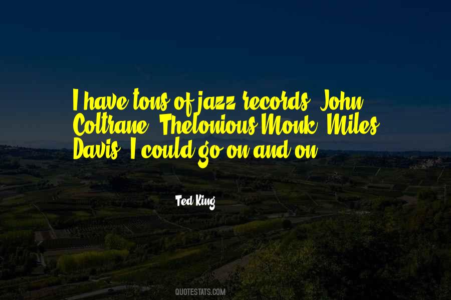 Ted King Quotes #1806932