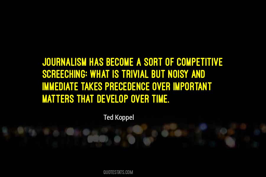 Ted Koppel Quotes #688991