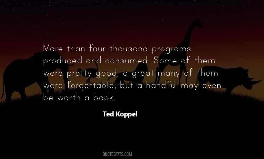 Ted Koppel Quotes #994962