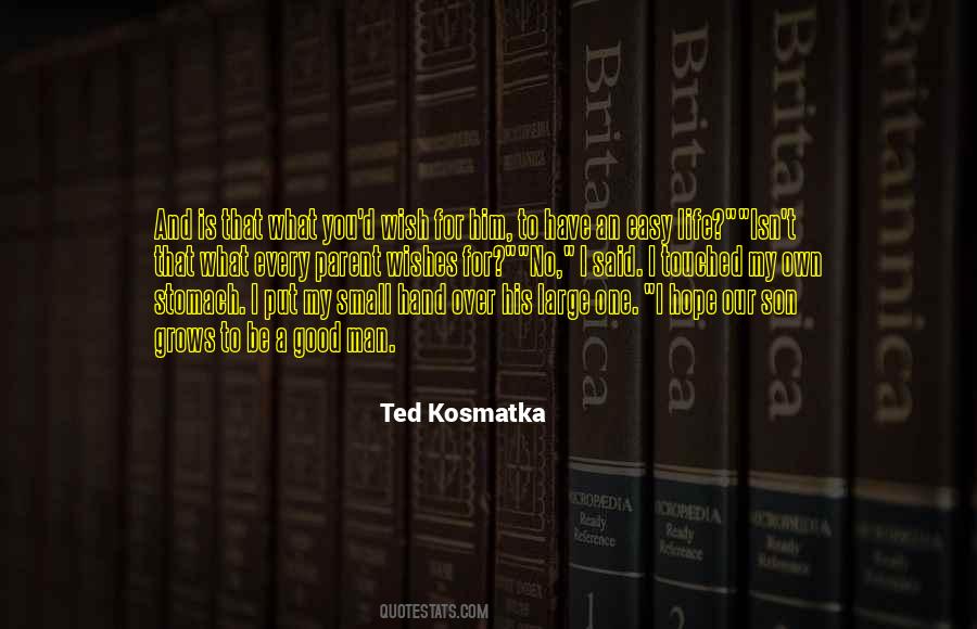 Ted Kosmatka Quotes #1571284