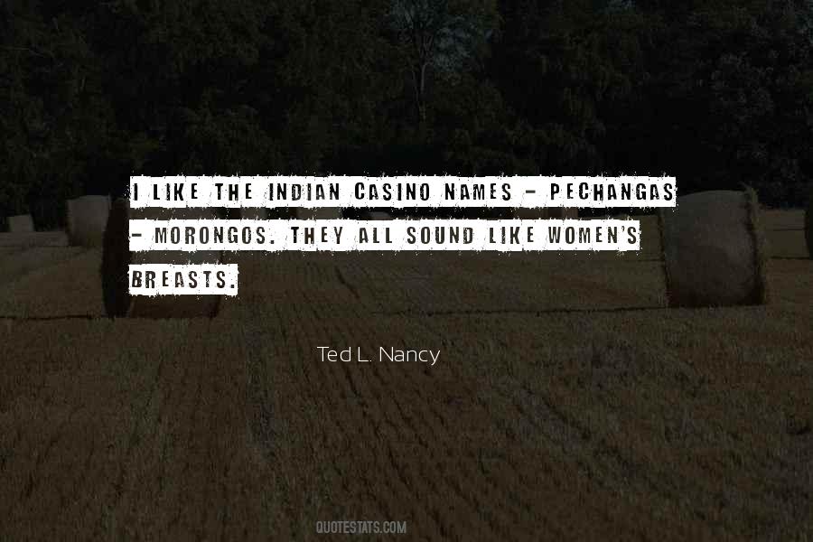 Ted L. Nancy Quotes #120974