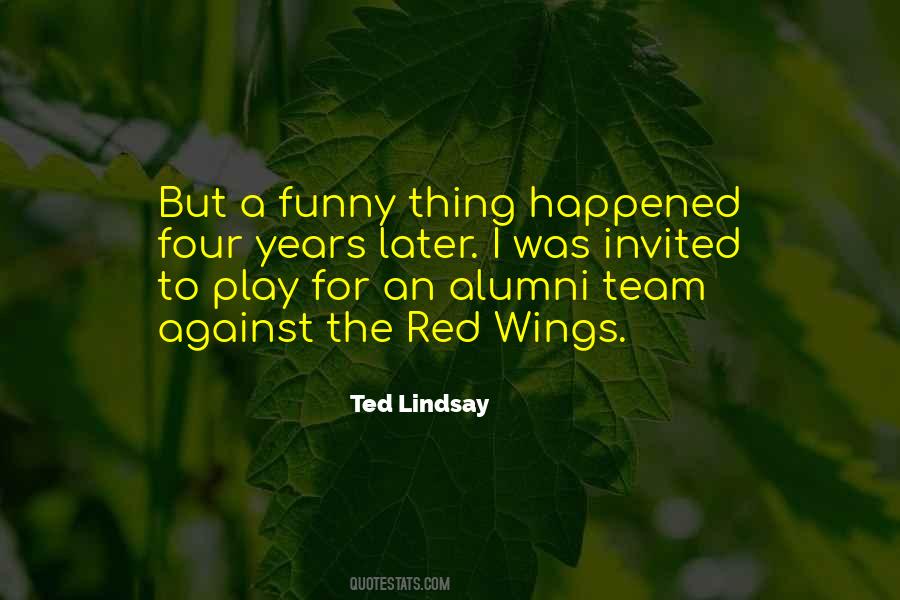 Ted Lindsay Quotes #394520