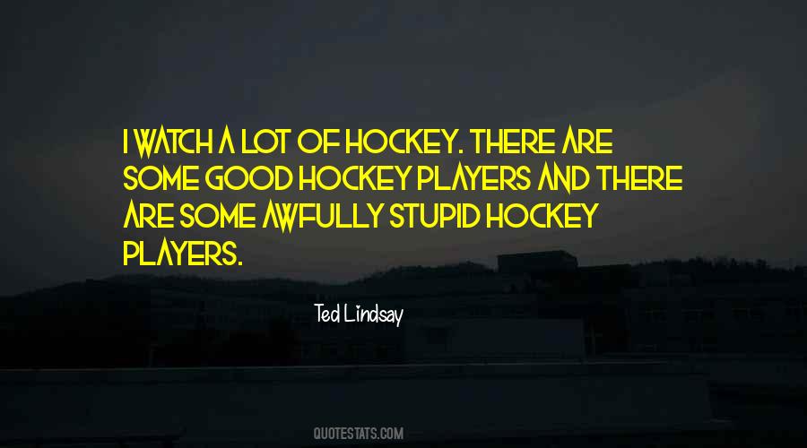 Ted Lindsay Quotes #84716